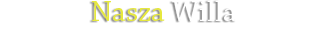 Nasza Willa
